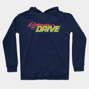 License to Drive Hoodie